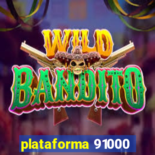 plataforma 91000